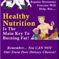 Healthy Nutrition Is The Main Key To Burning Fat!